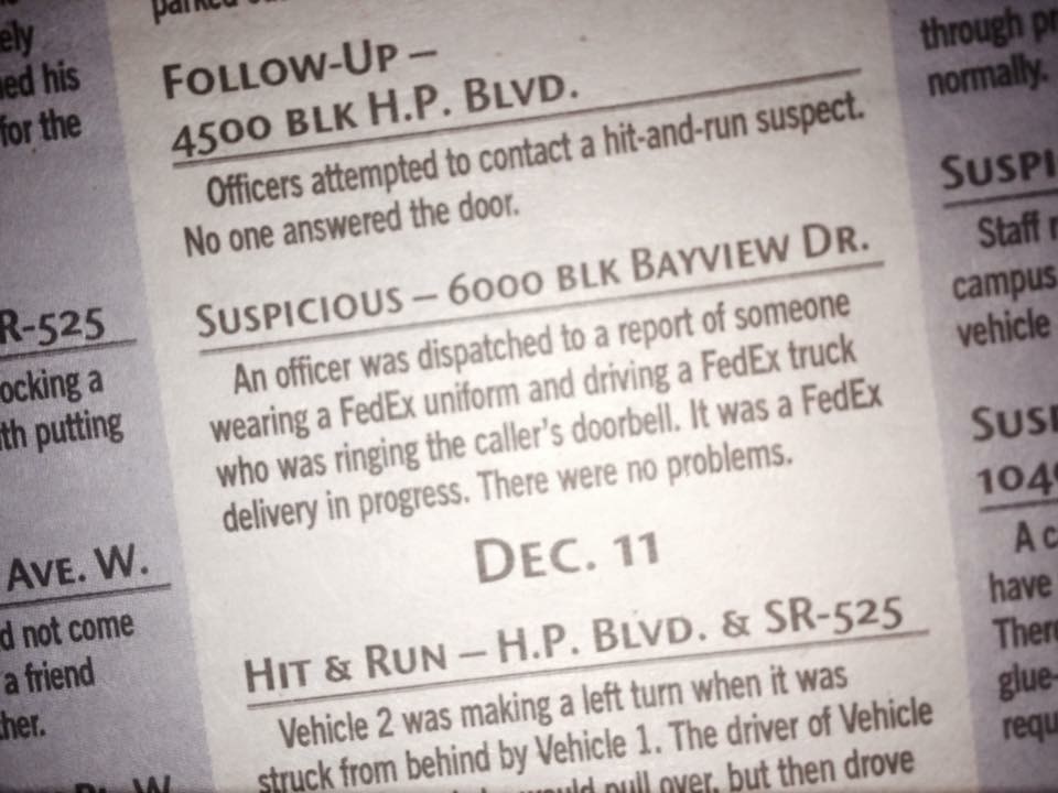 newspaper - palke tely through pr normally ned his for the Up 4500 Blk H.P. Blvd. Officers attempted to contact a hitandrun suspect. No one answered the door. Suspi Staff campus vehicle R525 ocking a th putting Suspicious 6000 Blk Bayview Dr. An officer w