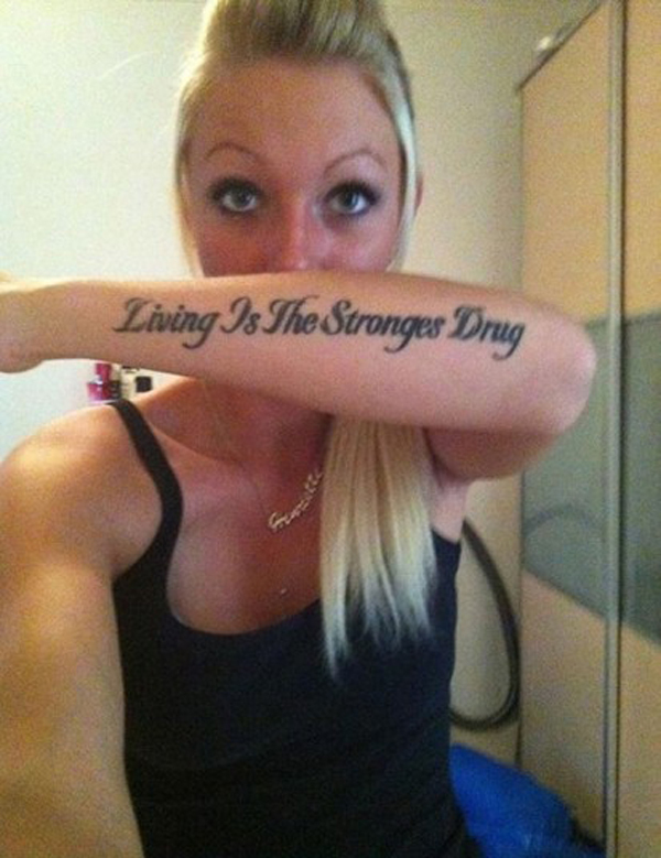 bad tattoo tattoo fails - Living Is The Stronges Drug