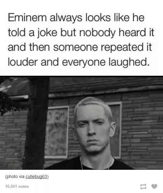 every child matters - Eminem always looks he told a joke but nobody heard it and then someone repeated it louder and everyone laughed. photo via cutiebug63 16,661 notes