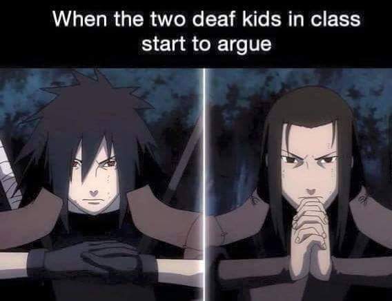 hashirama and madara - When the two deaf kids in class start to argue