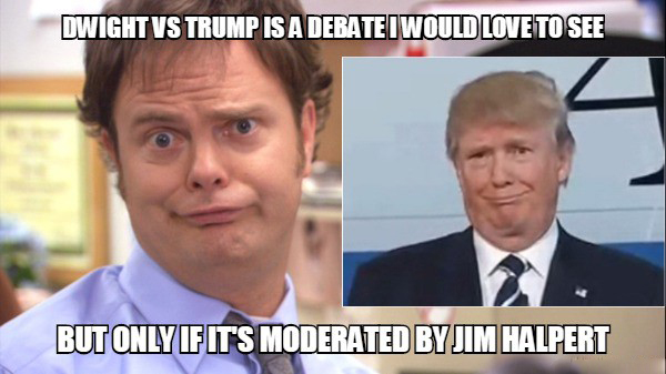 he gives you this look - Dwight Vs Trump Is A Debate I Would Love To See But Only If It'S Moderated Byjim Halpert
