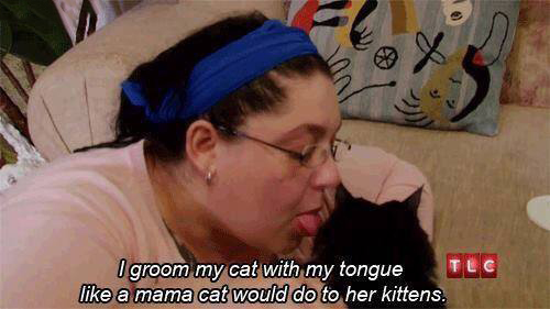 funny my strange addiction - I groom my cat with my tongue Tlc a mama cat would do to her kittens.