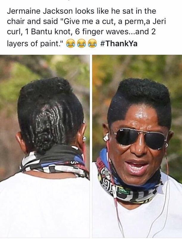 memes - jermaine jackson hair meme - Jermaine Jackson looks he sat in the chair and said "Give me a cut, a perm, a Jeri curl, 1 Bantu knot, 6 finger waves...and 2 layers of paint."