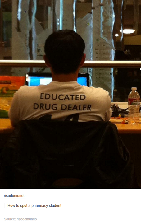 educated drug dealer pharmacist - Educated Drug Dealer risodomundo How to spot a pharmacy student Source risodomundo