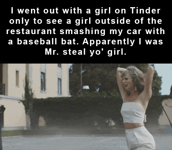 taylor swift blank space car gif - I went out with a girl on Tinder only to see a girl outside of the restaurant smashing my car with a baseball bat. Apparently I was Mr. steal yo' girl.