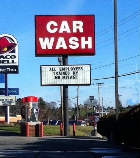 funny store signs - Car Wash Aco Bell ive Thru All Employees Trained By Mr Miyagi Pn Bank