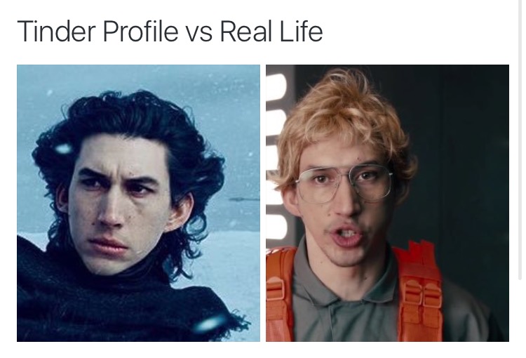 star wars kylo ren without mask - Tinder Profile vs Real Life.