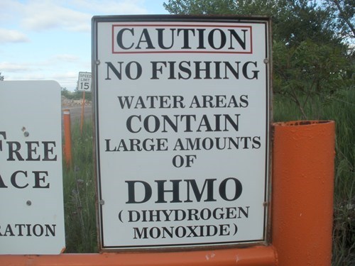 funniest signs ever - Caution No Fishing Water Areas Contain Free Ice Large Amounts Of Dhmo Eation Dihydrogen Monoxide