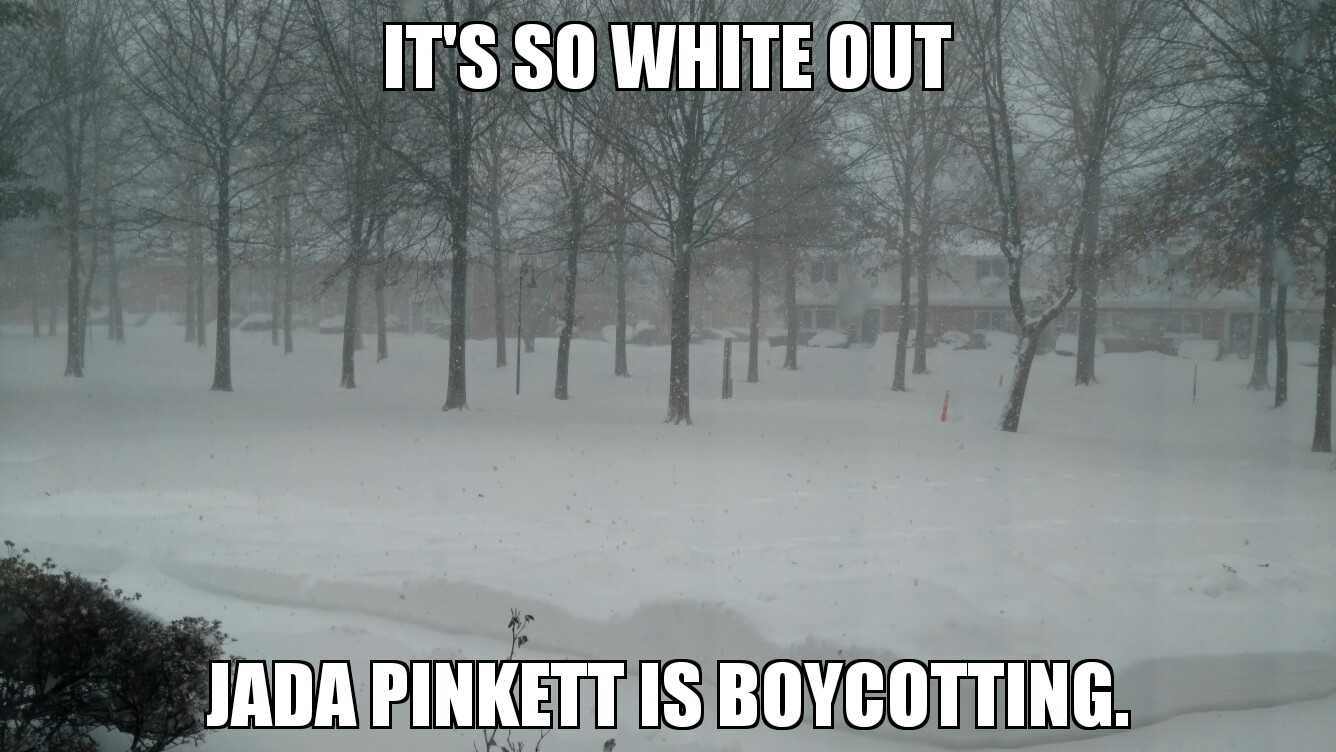 random pic white out snow storm funny - It'S So White Out Jada Pinkett Is Boycotting.
