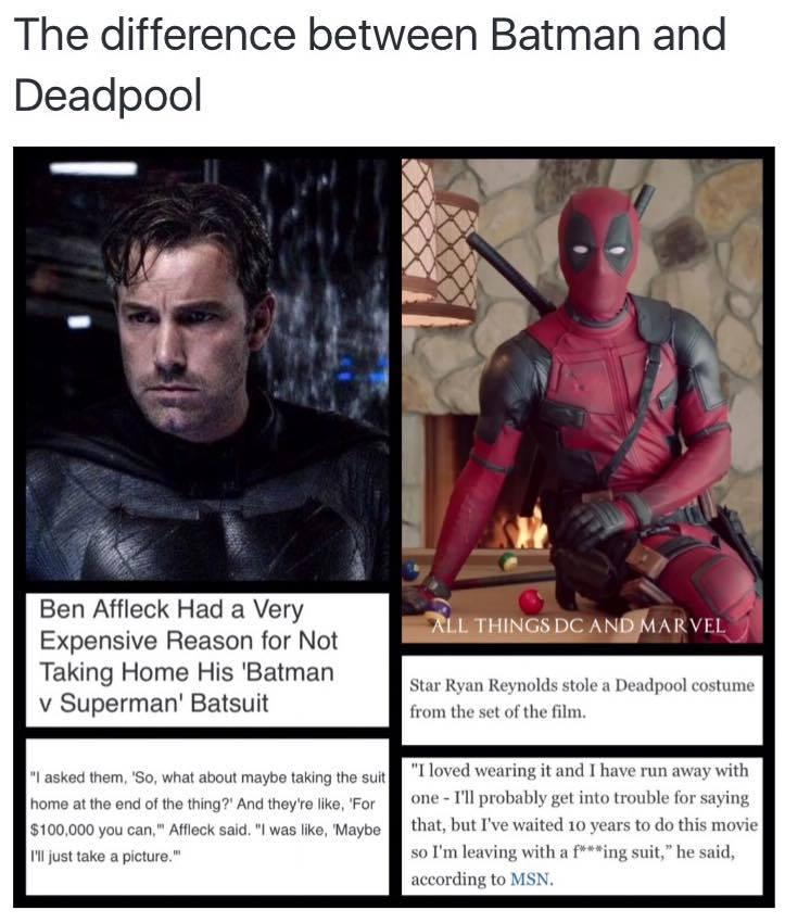 ben affleck deadpool - The difference between Batman and Deadpool All Things Dc And Marvel Ben Affleck Had a Very Expensive Reason for Not Taking Home His Batman v Superman' Batsuit Star Ryan Reynolds stole a Deadpool costume from the set of the film. ask