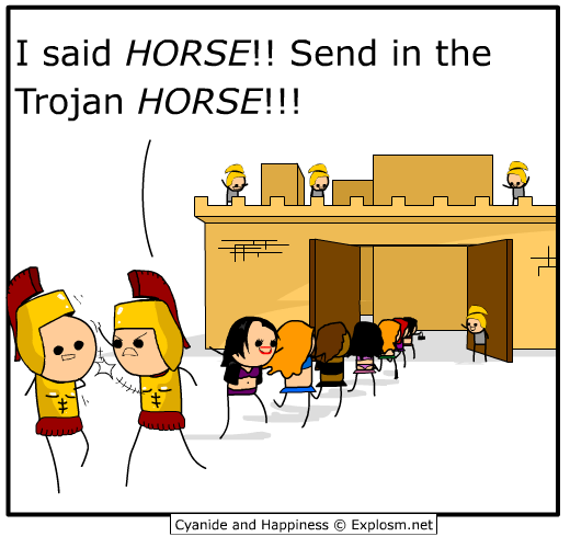 cyanide and happiness trojan horse - I said Horse!! Send in the Trojan Horse!!! # Cyanide and Happiness Explosm.net|