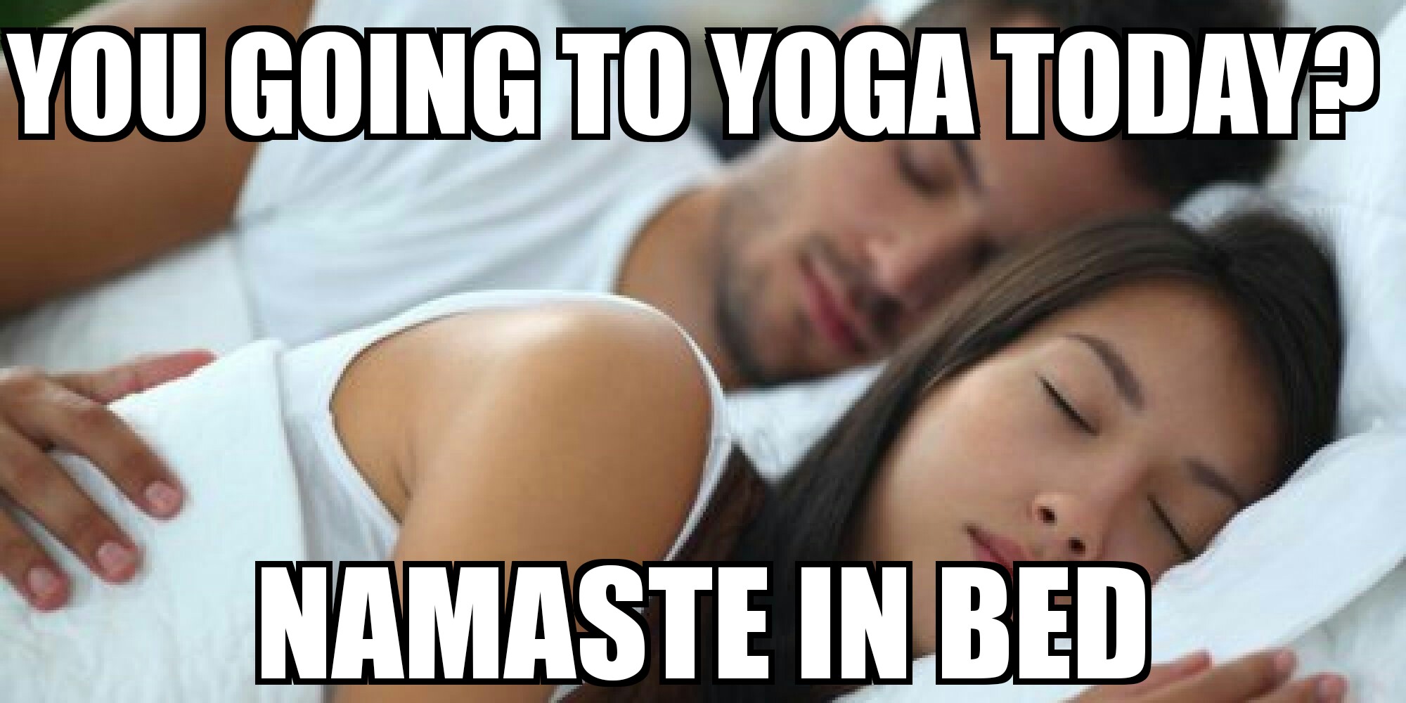 photo caption - You Going To Yoga Today? Namaste In Bed