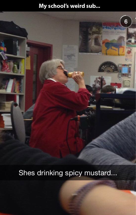 teacher drinking spicy mustard - My school's weird sub... Shes drinking spicy mustard...