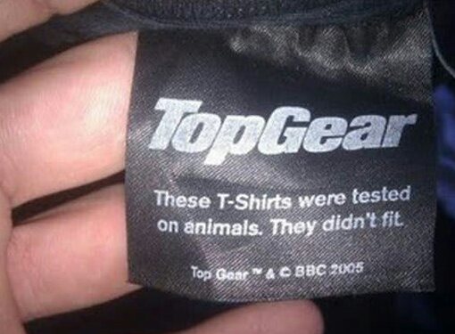 top gear condoms - TopGear These TShirts were tested on animals. They didn't fit Top Gear & Bbc 2005