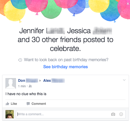 balloon - Jennifer Jessica and 30 other friends posted to celebrate. Want to look back on past birthday memories? See birthday memories Alex Don 1 min. I have no clue who this is Comment Nrite a comment...