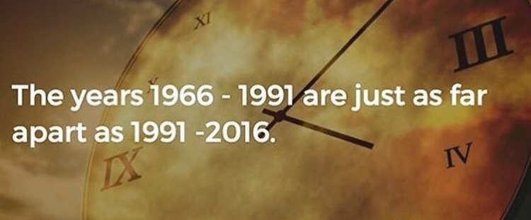 sky - The years 1966 1991 are just as far apart as 1991 2016. Iv