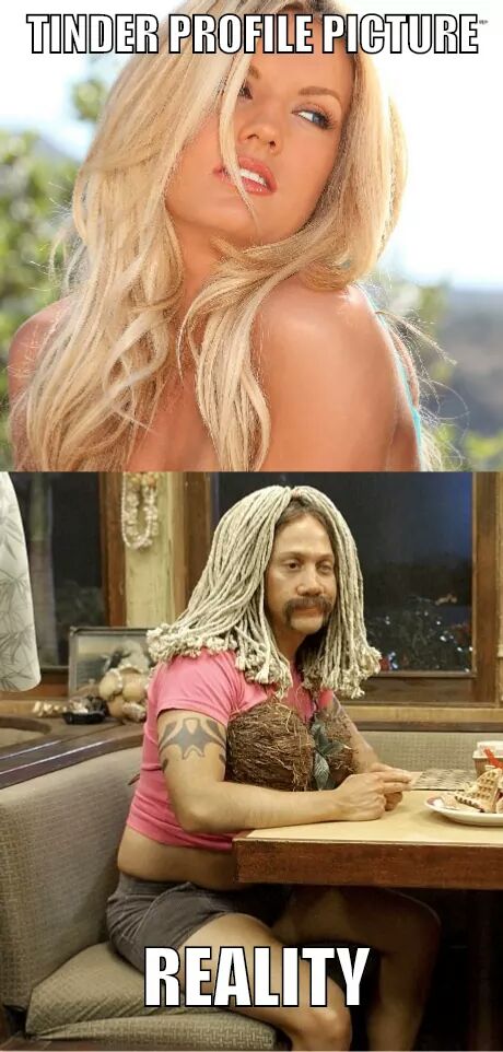 memes - rob schneider 50 first dates - Tinder Profile Picture Reality