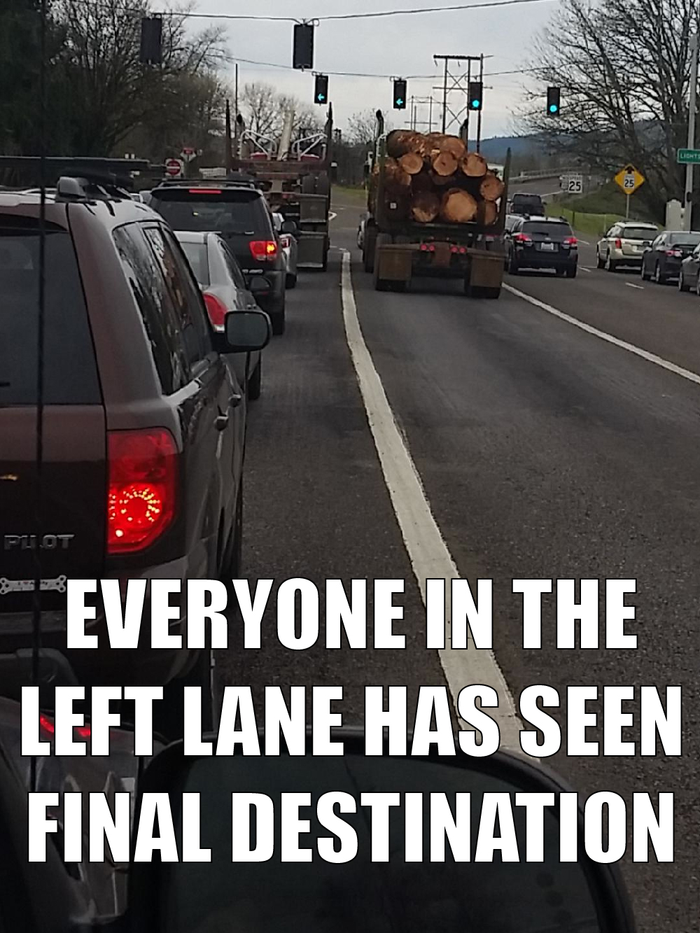 memes - everyone in the left lane has seen final destination - Po Everyone In The Left Lane Has Seen Final Destination