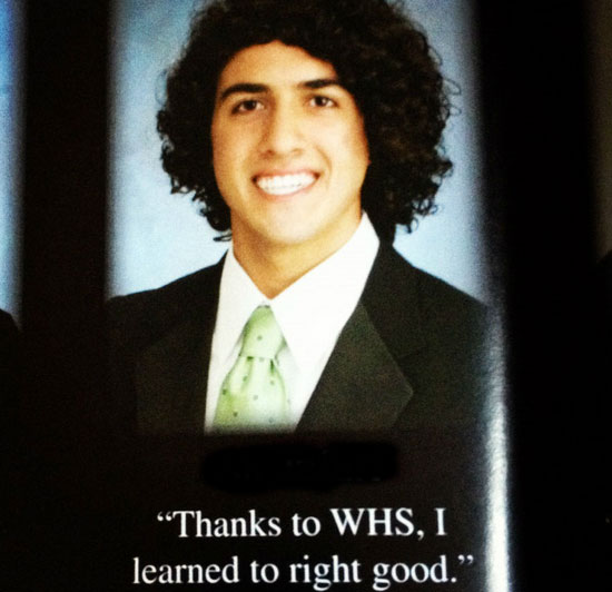 funny yearbook quotes - Thanks to Whs, I learned to right good.