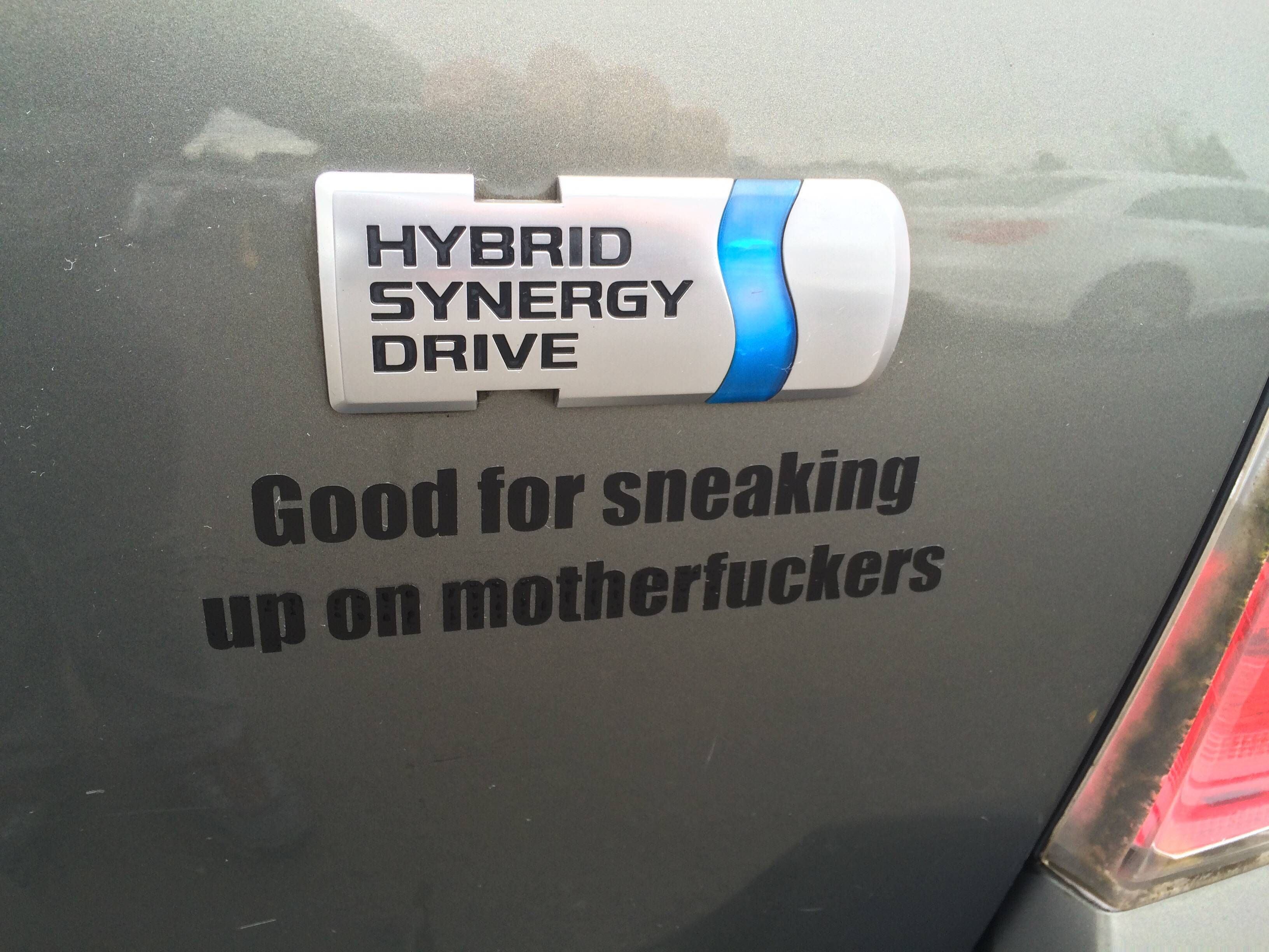 hybrid decal - Hybrid Synergy Drive Good for sneaking up on motherfuckers