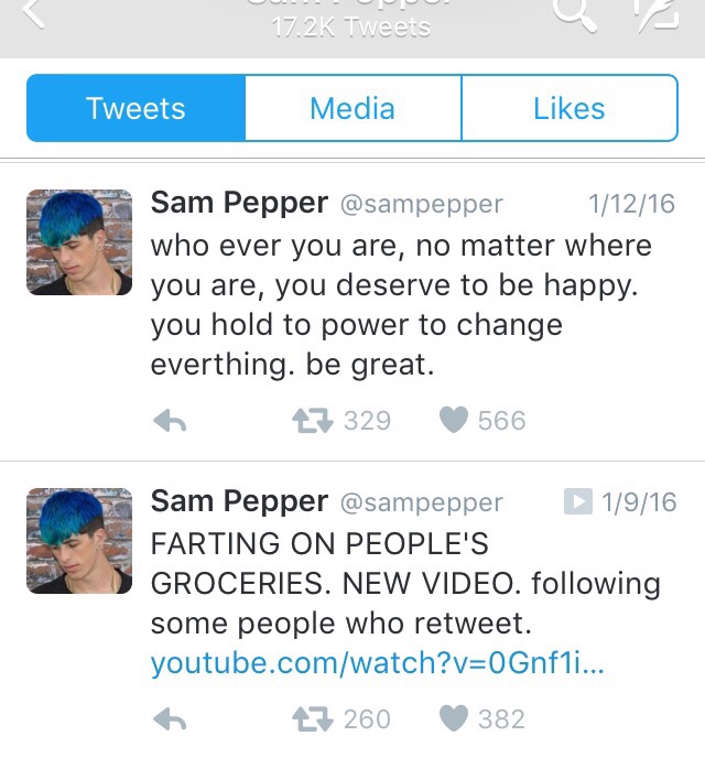 web page - Tweets Tweets Media L ikes Sam Pepper 11216 who ever you are, no matter where you are, you deserve to be happy. you hold to power to change everthing. be great. 27 329 566 Sam Pepper 1916 Farting On People'S Groceries. New Video. ing some peopl