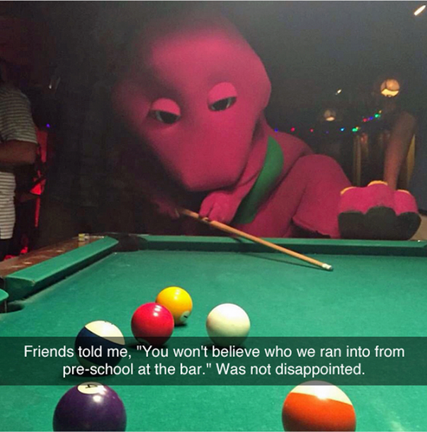 meme - barney meme - Friends told me, "You won't believe who we ran into from preschool at the bar." Was not disappointed.