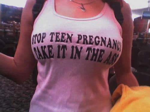 meme - stop teen pregnancy take it in the ass - Gop Teen Pregnan Make It In The An
