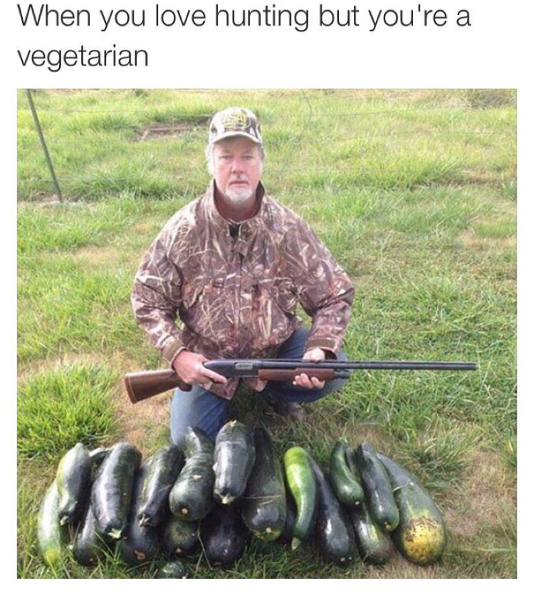 vegetarian hunting meme - When you love hunting but you're a vegetarian