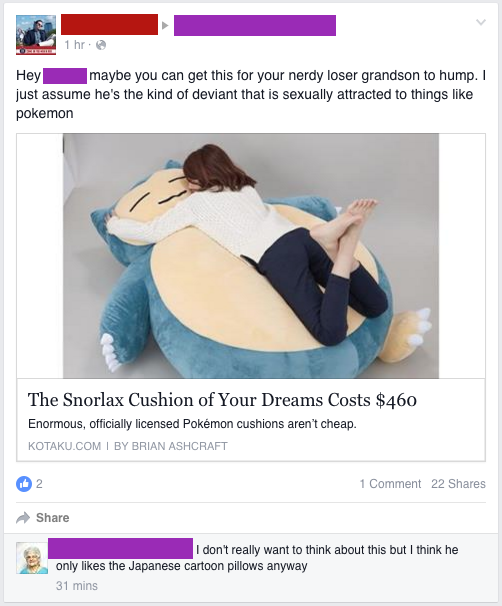 snorlax sofa - 1 hr. Hey maybe you can get this for your nerdy loser grandson to hump. I just assume he's the kind of deviant that is sexually attracted to things pokemon The Snorlax Cushion of Your Dreams Costs $460 Enormous, officially licensed Pokmon c