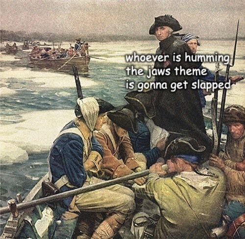 george washington memes jaws - whoever is humming the jaws theme is gonna get slapped