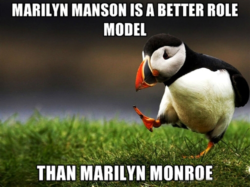 puffin funny - Marilyn Manson Is A Better Role Model Than Marilyn Monroe