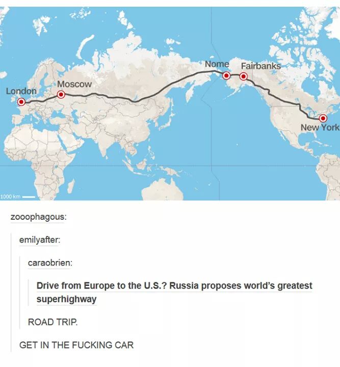 bridge between alaska and russia - Nome Fairbanks Moscow Londono New York 1000 km zooophagous emilyafter caraobrien Drive from Europe to the U.S.? Russia proposes world's greatest superhighway Road Trip Get In The Fucking Car