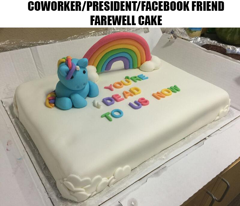 farewell funny cakes - CoworkerPresidentFacebook Friend Farewell Cake