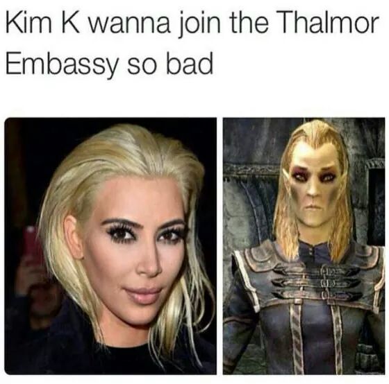 kim k thalmor - Kim K wanna join the Thalmor Embassy so bad