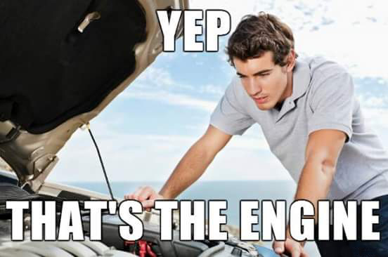 fix car meme - That'S The Engine