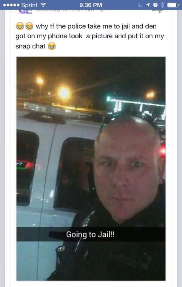 trolling on snapchat - ..... Sprint 10 3 why tf the police take me to jail and den got on my phone took a picture and put it on my snap chat Going to Jail!!