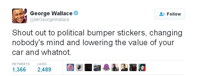 web page - George Wallace Shout out to political bumper stickers, changing nobody's mind and lowering the value of your car and whatnot. 1,366 2,489