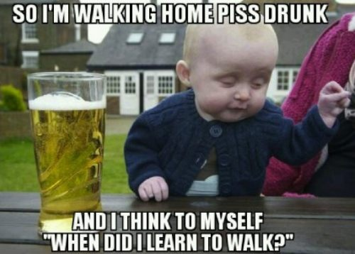 shit you not that bitch thought my toes were piggies - So I'M Walking Homepiss Drunk And I Think To Myself "When Did I Learn To Walke"