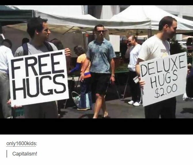 free hugs deluxe hugs - Free Hugs Deluxe Hugs $2.00 only ids Capitalism!