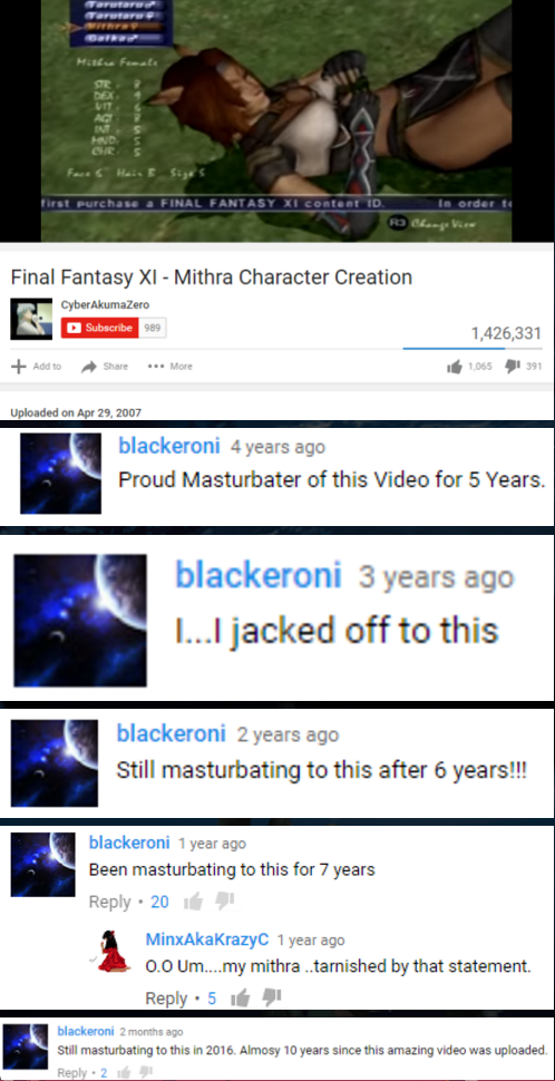 ffxi meme - Final Fantasy Xi Mithra Character Creation 1,426 331 blackeroni 4 years ago Proud Masturbater of this video for 5 Years blackeroni 3 years ago ...I jacked off to this blackeroni 2 years ago Still masturbating to this after 6 years!!! cony Been