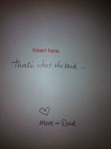 that's what she said birthday jokes - Insert here. that's what she said ... mom & Dad