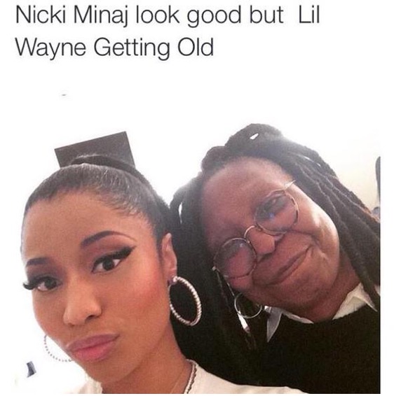 random pic nicki minaj whoopi goldberg - Nicki Minaj look good but Lil Wayne Getting Old