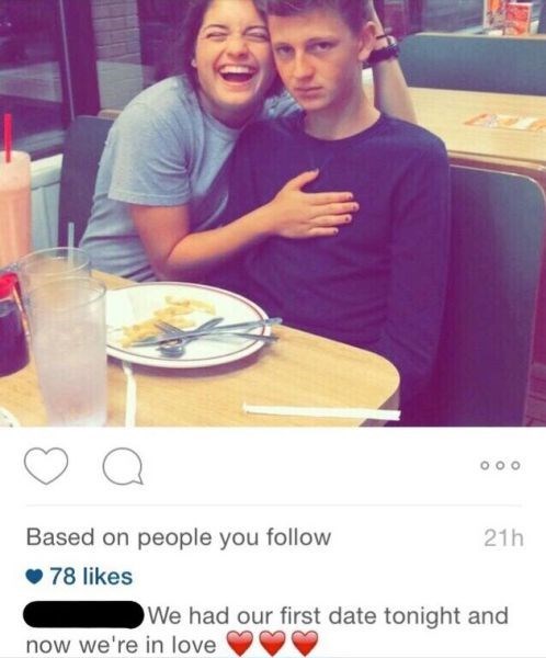 random pic instagram fails - Ooo Based on people you 21 h 78 We had our first date tonight and now we're in love