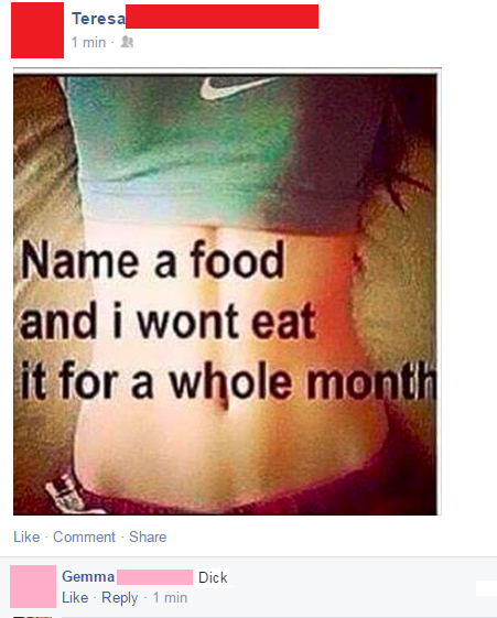 random pic photo caption - Teresa 1 min Name a food and i wont eat it for a whole month Comment Dick Gemma 1 min