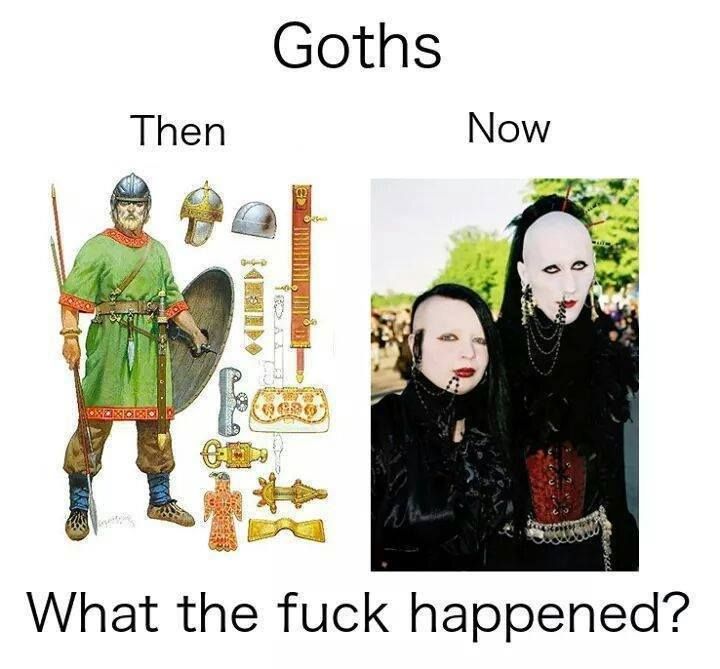 visigothic warrior - Goths Now Then ex What the fuck happened?