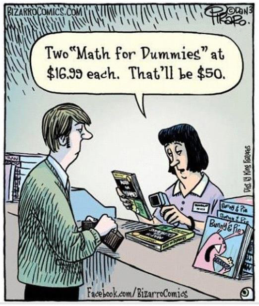 two math for dummies - Bizarrocomics. Two "Math for Dummies at $16.99 each. That'll be $50. Dist. y King Fatures Bon Pa Buning e Pie Ger Facebook.comBizarrocomics