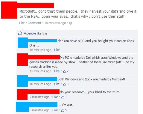 funny facebook comments - Micro$oft.. dont trust them people.. they harvest your data and give it to the Nsa.. open your eyes.. that's why I don't use their stuff . Comment. 18 minutes ago 4 people this. Teh? You have a Pc and you bought your son an Xbox 
