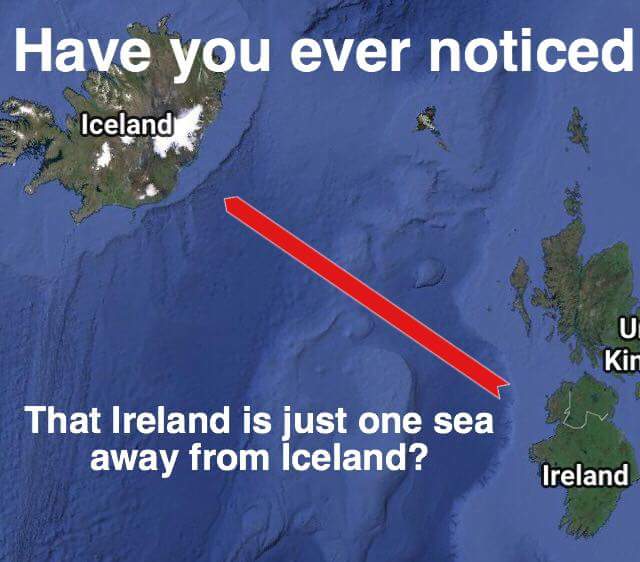 geography puns - Have you ever noticed Icelanda Ui That Ireland is just one sea away from Iceland? Ireland