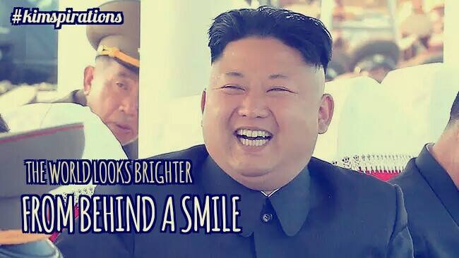 kim jong un kimspirations - The Worldlooks Brighter From Behind A Smile