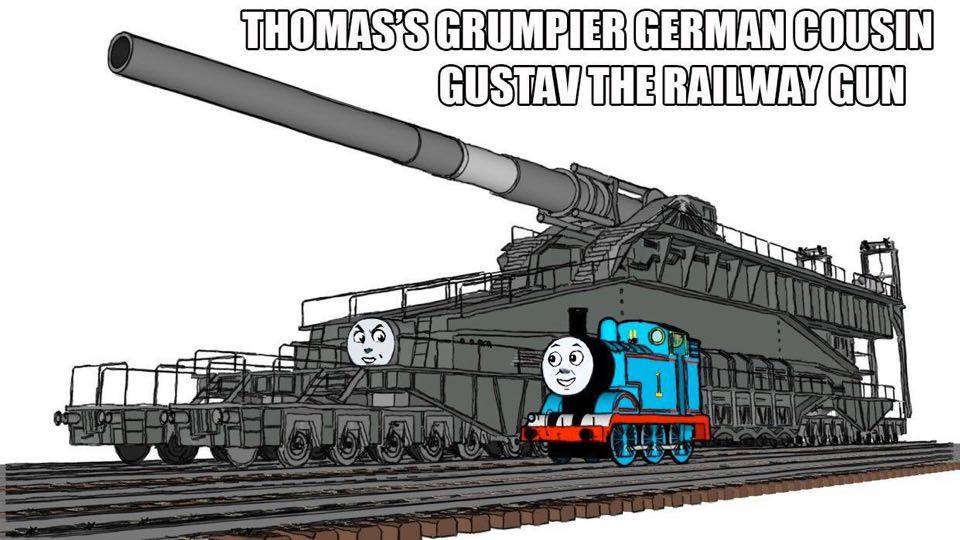 gustav the railway gun - Thomas'S Grumpier German Cousin Gustav The Railway Gun